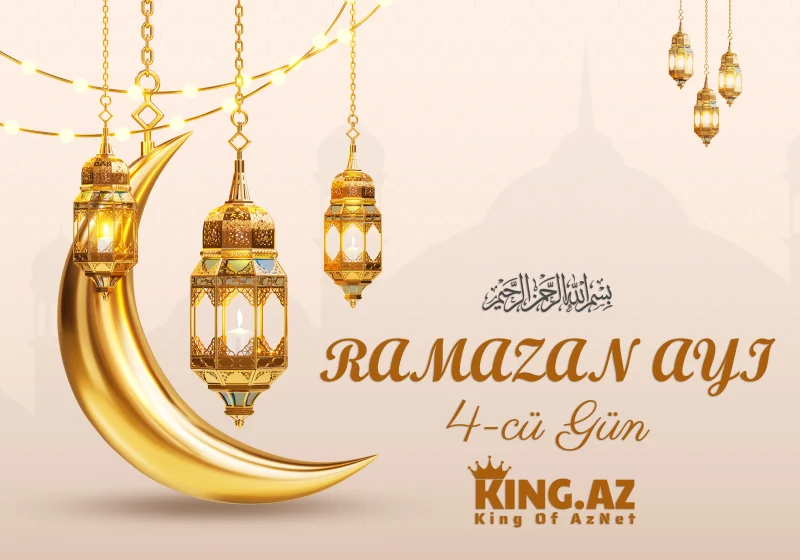 Ramazan ayının dördüncü gününün İmsak, İftar vaxtları və Duaları