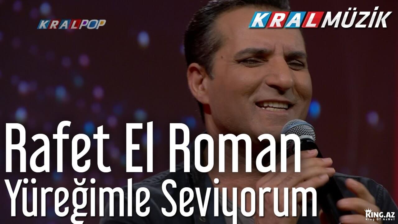 Rafet El Roman - Yüreğimle Seviyorum